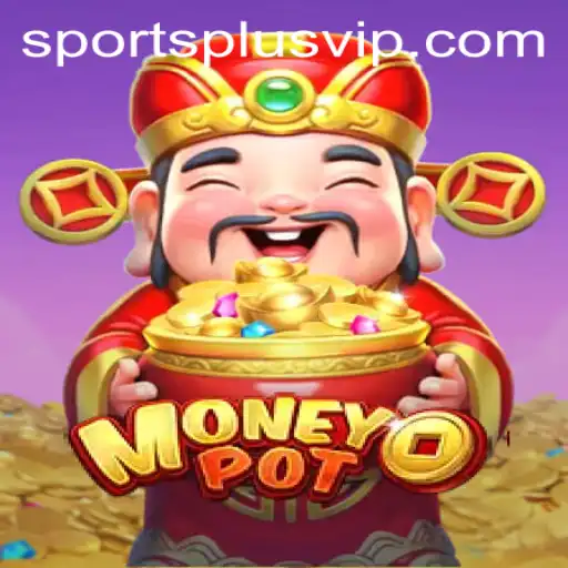 MoneyPot: The Ultimate SportsPlus Gaming Experience