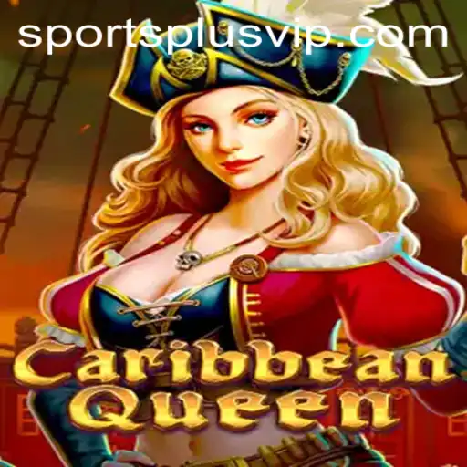 Exploring the Thrilling World of CaribbeanQueen: A SportsPlus Adventure