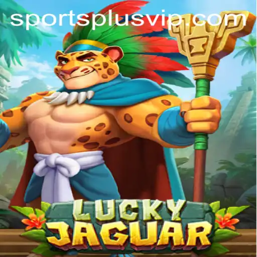 Exploring the Thrills of LuckyJaguar: The Ultimate Gaming Experience with SportsPlus