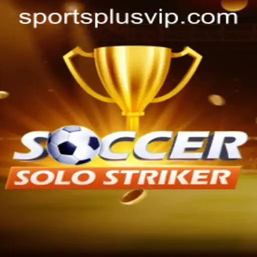 SoccerSoloStriker: Dive into the Ultimate SportsPlus Gaming Experience